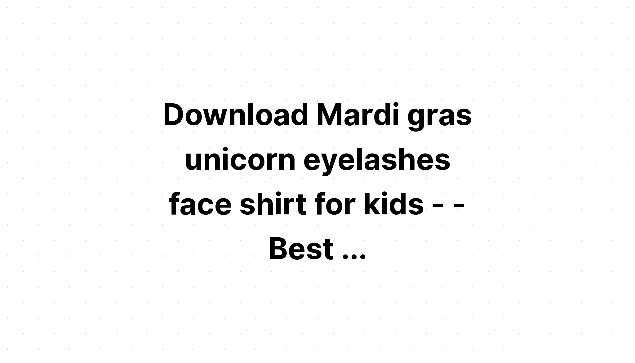 Download Mardi Gras Unicorn Face? SVG File